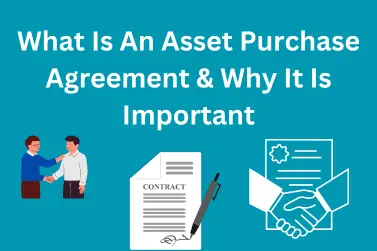 What Is An Asset Purchase Agreement & Why It Is Important