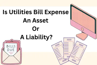 Is Utilities Bill Expense An Asset Or A Liability
