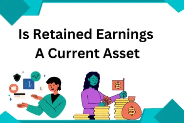 Is Retained Earnings A Current Asset