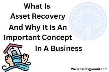 What Is Asset Recovery And Why It Is An Important Concept