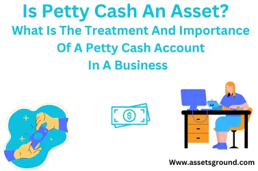 Is Petty Cash An Asset